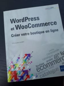 WORDPRESS ET WOOCOMMERCE / Christophe AUBRY / Éditions ENI / 422 pages / 2017